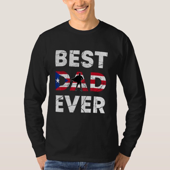 Camiseta Best Puerto Rican Dad Ever Puerto Rico Daddy Fathe (Anverso)