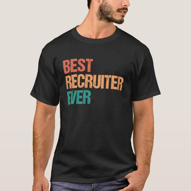Camiseta Best Recruiter Ever Appreciation  HR Career (Anverso)