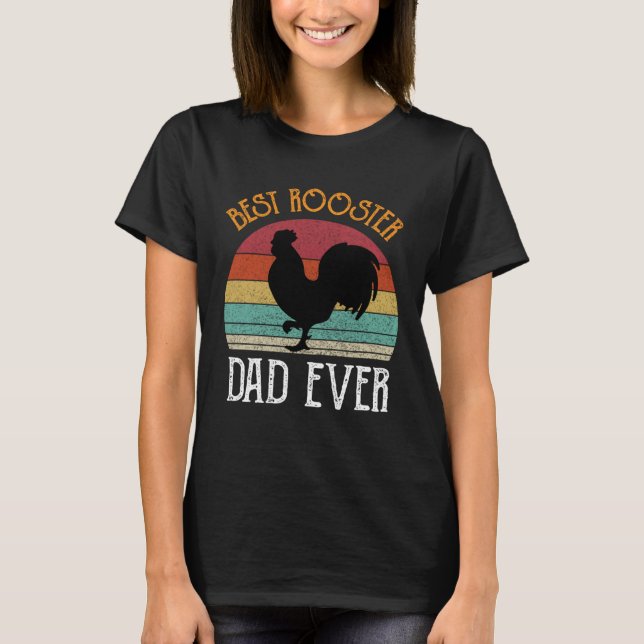 Camiseta Best Rooster Daddy Ever  chickens Hen  farmer (Anverso)
