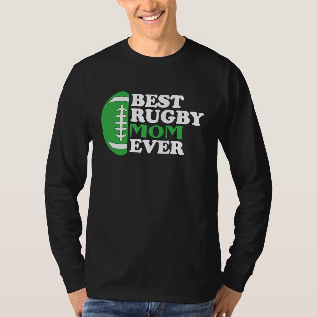 Camiseta Best Rugby Mom Ever I Rugby Player I Rugby (Anverso)