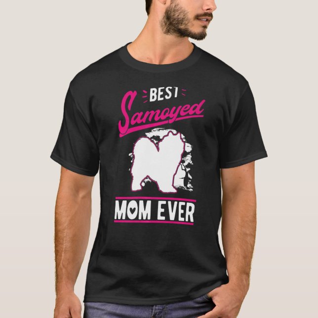 Camiseta Best Samoyed Mom Ever Samoyed Mom   (Anverso)