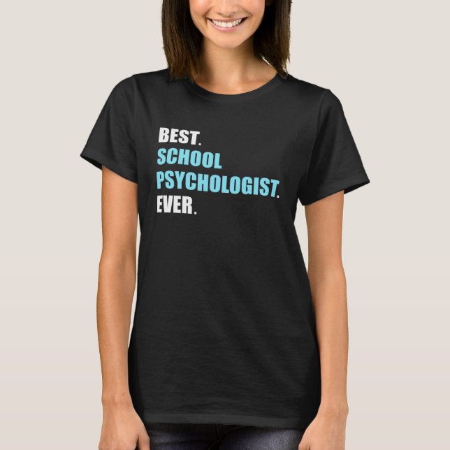 Camiseta Best School Psychologist Psychology Teacher Studen (Anverso)