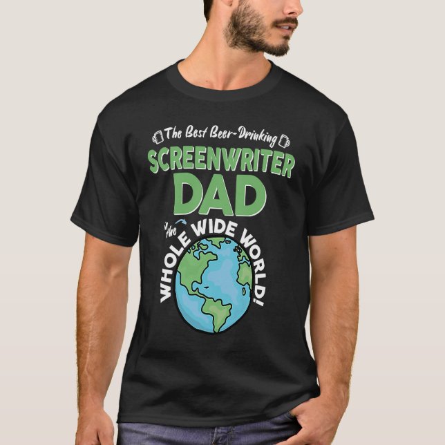 Camiseta Best Screenwriter Dad In The Whole Wide World (Anverso)