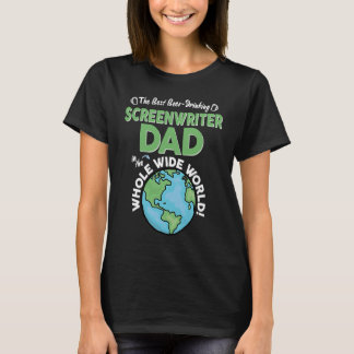 Camiseta Best Screenwriter Dad In The Whole Wide World