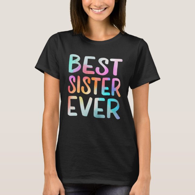 Camiseta Best Sister Ever Happy Mother s Day Best Mom Ever  (Anverso)