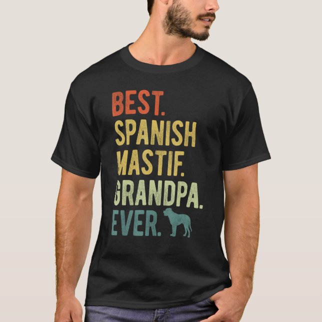 Camiseta Best Spanish Mastif Grandpa Ever Dog  Father s Day (Anverso)