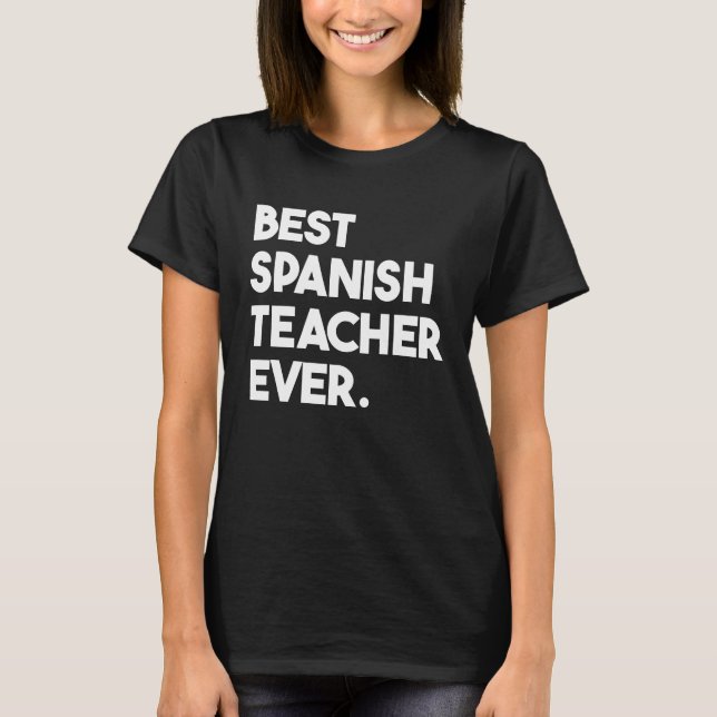Camiseta Best Spanish Teacher Ever (Anverso)