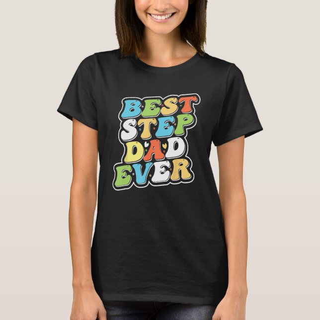 Camiseta Best Step Dad Ever is Bonus Dad Gifts_1 (Anverso)