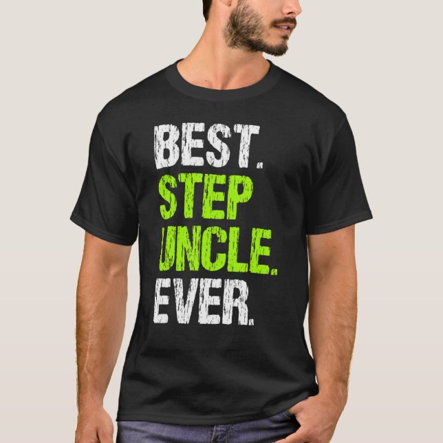 Camiseta Best Step Uncle Ever Cool  StepUncle (Anverso)