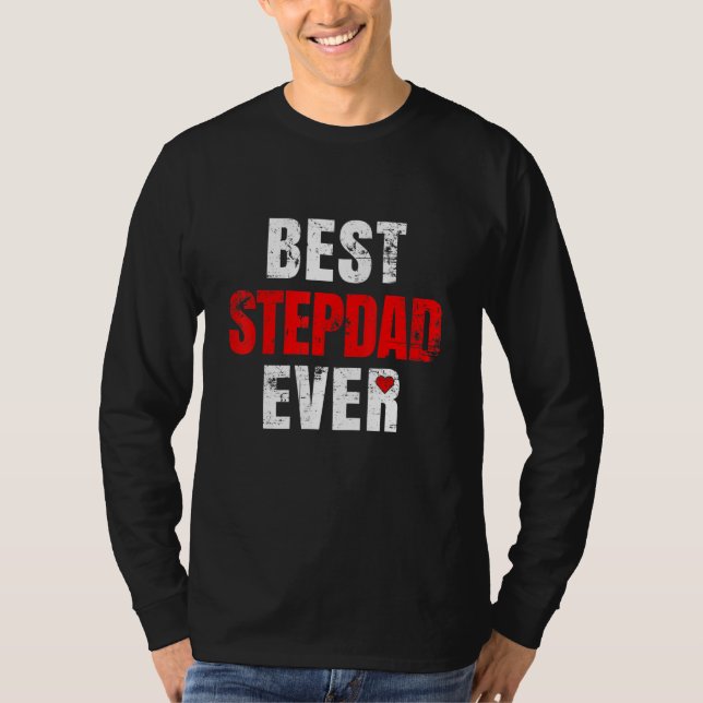 Camiseta Best Stepdad Ever Valentines Day Stepdad Father's  (Anverso)
