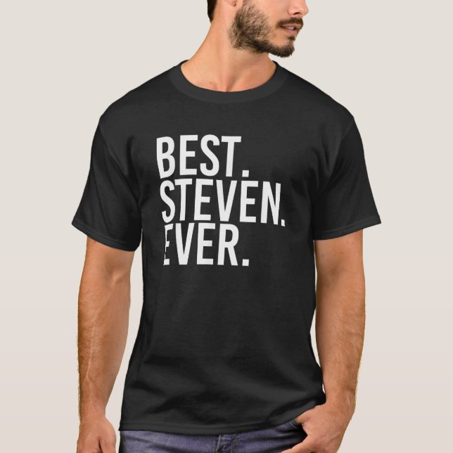 Camiseta BEST STEVEN EVER Funny Men Father s Gift Idea  (Anverso)