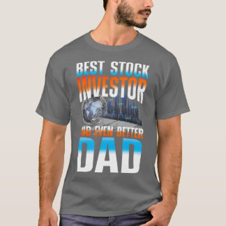 Camiseta Best Stock Investor And Even Better Dad 2
