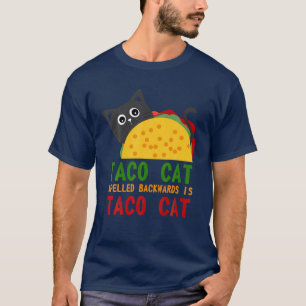 Camiseta Best Taco Cat Spelled Backwards Is Tacocat Novelty