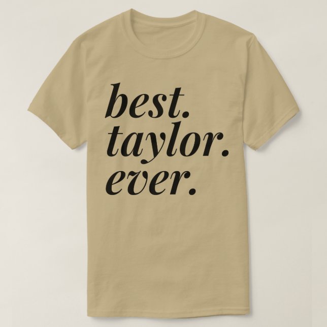 Camiseta Best Taylor Ever Name Personalized Woman Girl BFF  (Diseño del anverso)