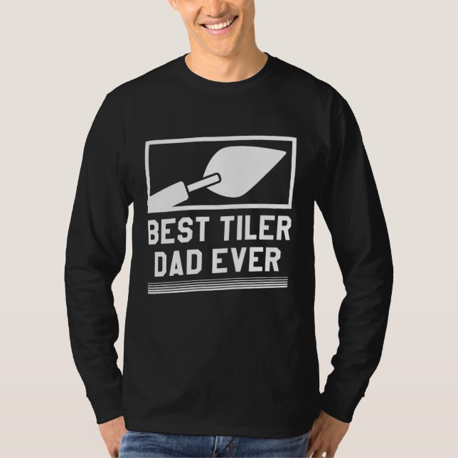 Camiseta Best Tiler Dad Ever Floor Tiles Tiling Tilers  1 (Anverso)