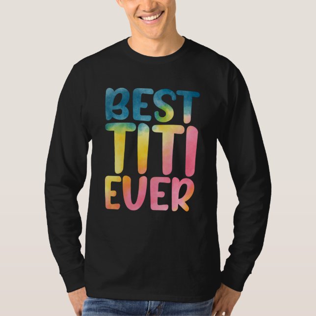 Camiseta Best Titi Ever Mother's Day Titi (Anverso)