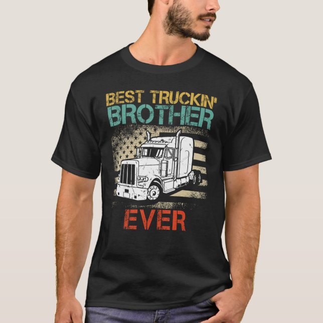 Camiseta Best Truck Driver Brother Ever Proud Truck Family  (Anverso)