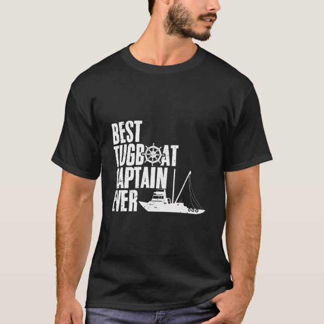 Camiseta Best Tugboat Captain Ever Awesome Tugging Expert T (Anverso)