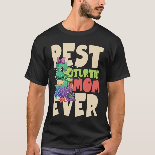 Camiseta Best Turtle Mom Ever for a Turtle Mother Turtle (Anverso)