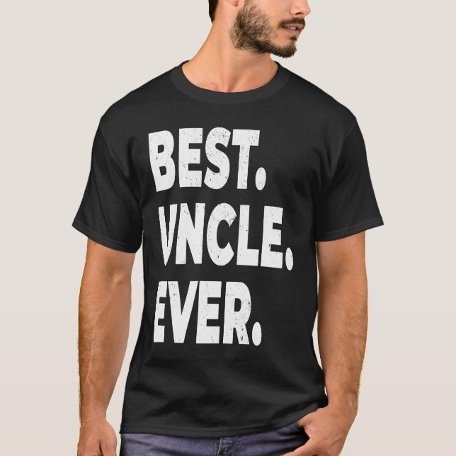 Camiseta Best Uncle Ever  For Uncle  Uncle (Anverso)