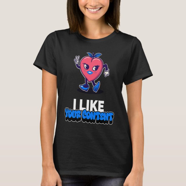 Camiseta Best Valentine I like your content Creators Valent (Anverso)