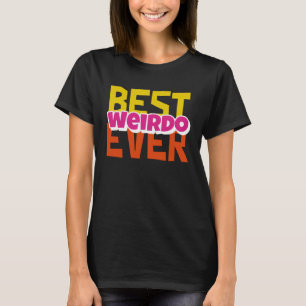 Camiseta Best Weirdo Ever