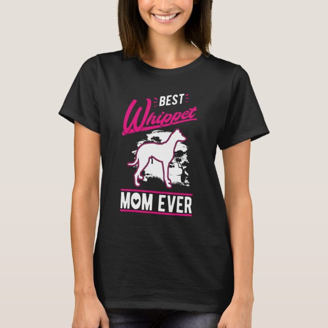 Camiseta Best Whippet Mom Ever (Anverso)