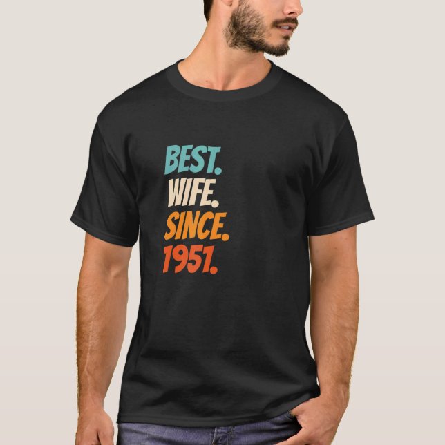 Camiseta Best Wife Since 1951 71nd wedding anniversary (Anverso)