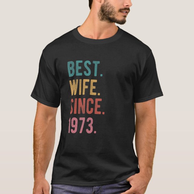 Camiseta Best Wife Since 1973 49th Wedding Anniversary For  (Anverso)