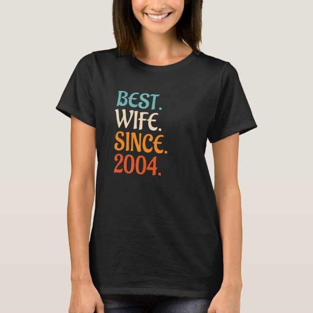 Camiseta Best Wife Since 2004 18th wedding anniversary 2 (Anverso)