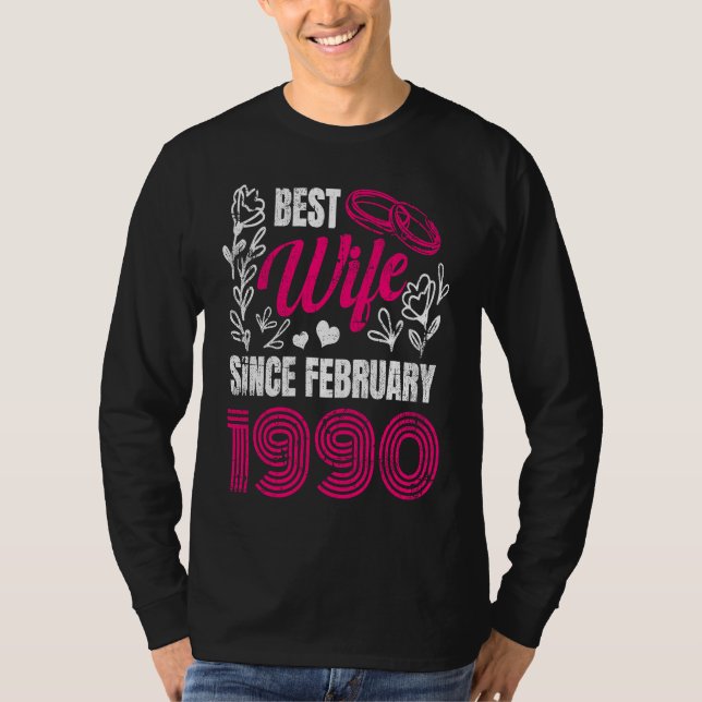 Camiseta Best Wife Since February Feb 1990 Wedding Annivers (Anverso)