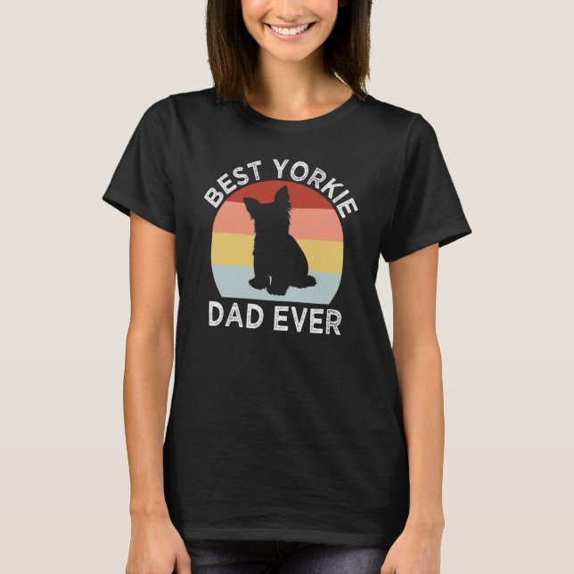 Camiseta Best Yorkie Dad Ever Dog Dad Humor Fur Dad  1 (Anverso)