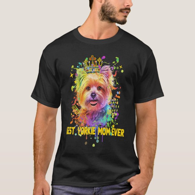 Camiseta Best Yorkie Mom Ever  Dog Mom Humor Fur Mom (Anverso)