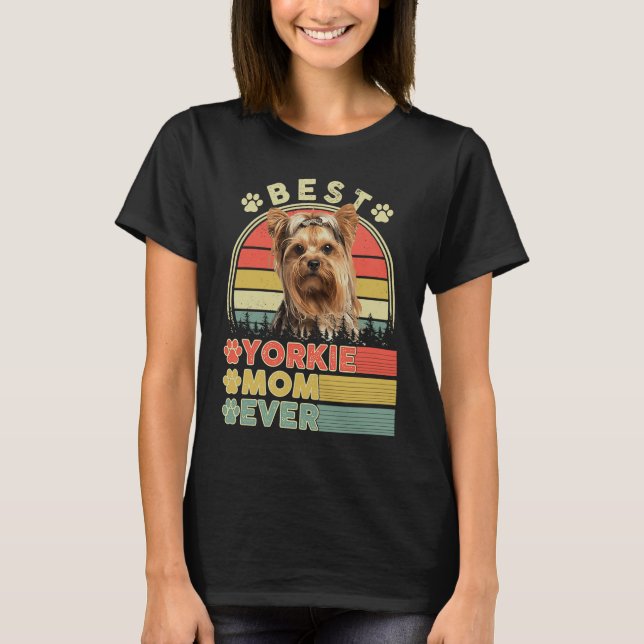 Camiseta Best Yorkie Mom Ever Yorkshire Terrier  Dog Mother (Anverso)