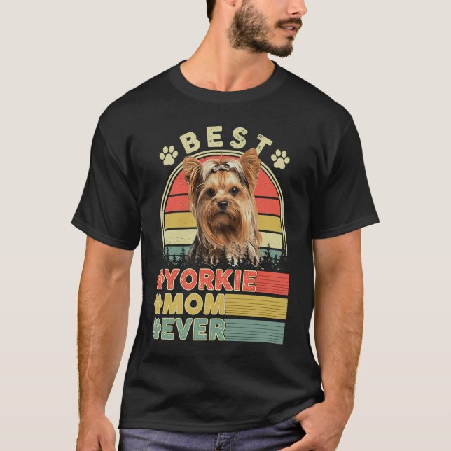 Camiseta Best Yorkie Mom Ever Yorkshire Terrier  Dog Mother (Anverso)