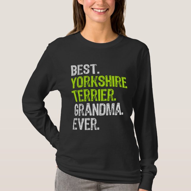 Camiseta Best Yorkshire Terrier Grandma Ever Dog (Anverso)