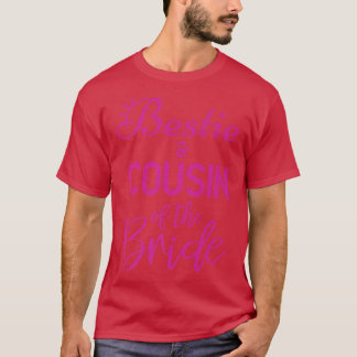 Camiseta Bestie And Cousin Of The Bride 