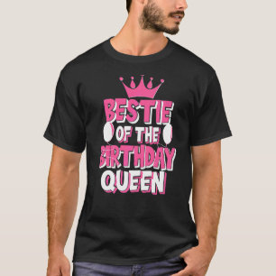 Camiseta Bestie De La Familia Reina De Cumpleaños