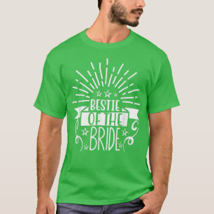 Camiseta Bestie Of The Bride Wedding Party And Bachelorette