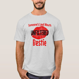 Camiseta Bestie sin filtros de boca alta de alguien