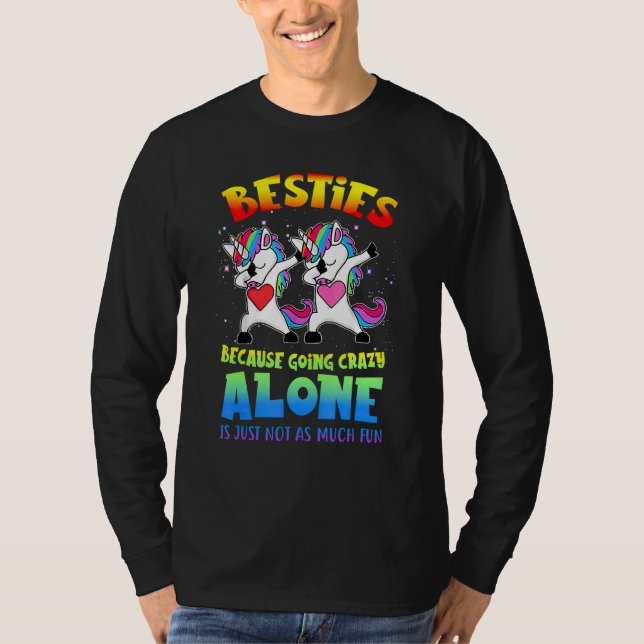 Camiseta Besties Because Going Crazy Alone Is Just Not As M (Anverso)