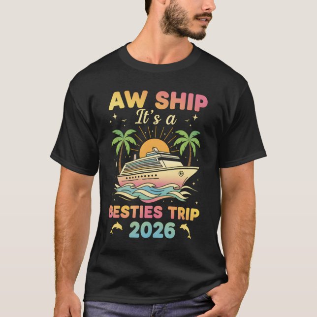 Camiseta Besties Cruise Tee Aw Ship It’s a Besties 2026 (Anverso)