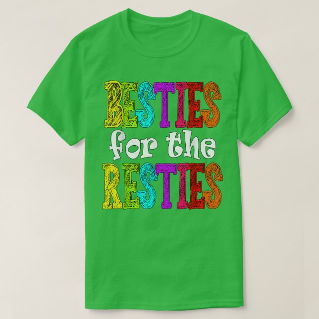 Camiseta Besties for the Resties BFF Mejores Amigos (Diseño del anverso)