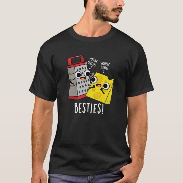 Camiseta Besties Grater Queso Grater Pun Dark BG (Anverso)