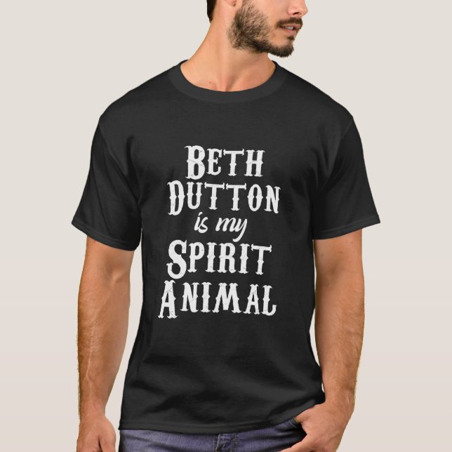 Camiseta Beth Dutton es mi animal espiritual, Beth Dutton T (Anverso)