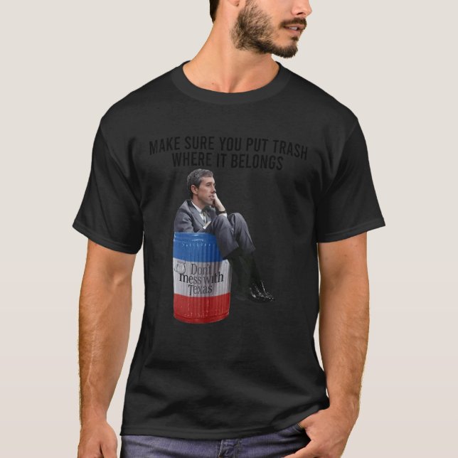 Camiseta Beto Asegúrese De Poner La Basura Donde Pertenezca (Anverso)