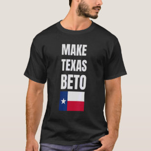 Camiseta Beto para Gobernador 2022 Texas Hacer a Texas Beto