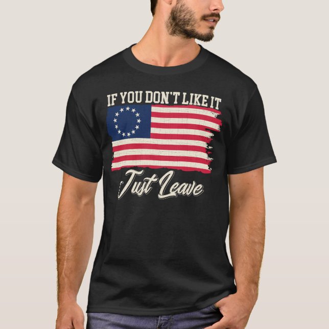 Camiseta Betsy Ross Si no te gusta, vete (Anverso)