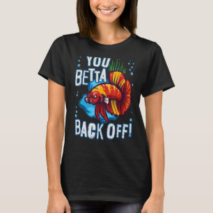Camiseta Betta Atrás De Aquarium Fish Pun