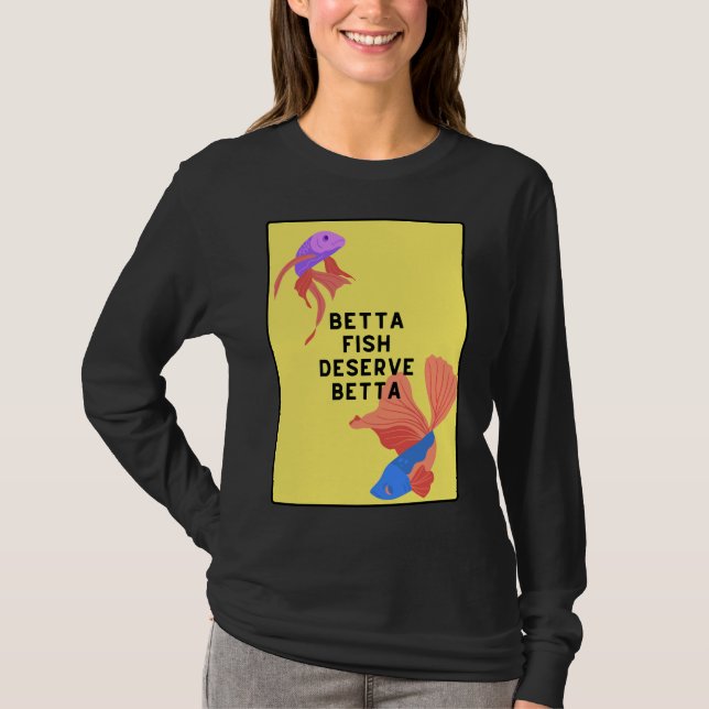 Camiseta Betta Fish Merece algo mejor (Anverso)
